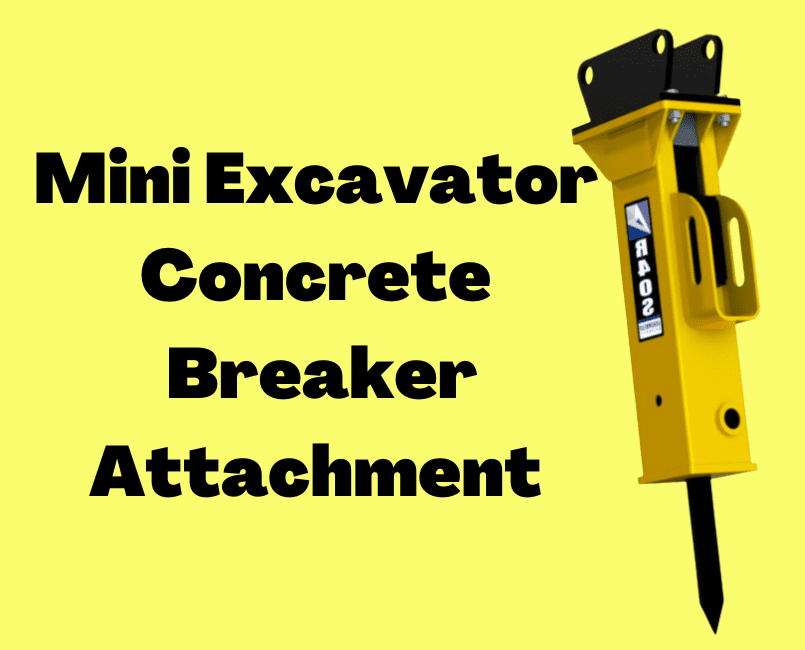 Mini Excavator Concrete Breaker Attachment